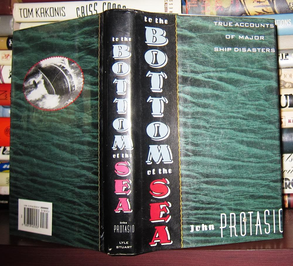 To the Bottom of the Sea: True Accounts of Major Ship Disasters