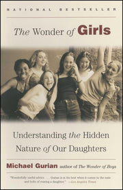 The Wonder of Girls: Understanding the Hidden Nature of Our Daughters used book depot
