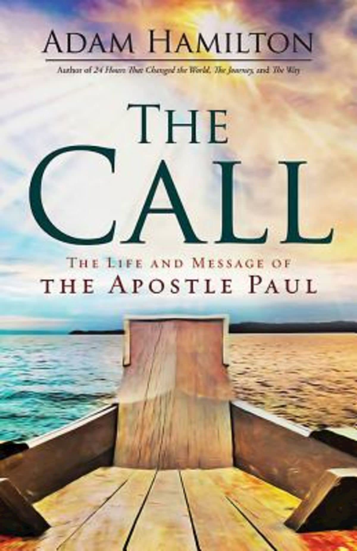 The Call: The Life and Message of the Apostle Paul