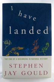 I Have Landed: The End of a Beginning in Natural History used book depot
