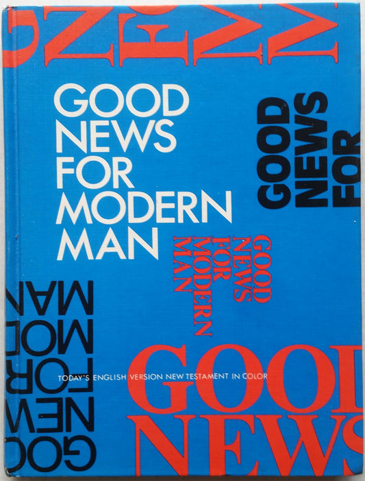 Good News for Modern Man: Todays English Version of the New Testament RG Bratcher
