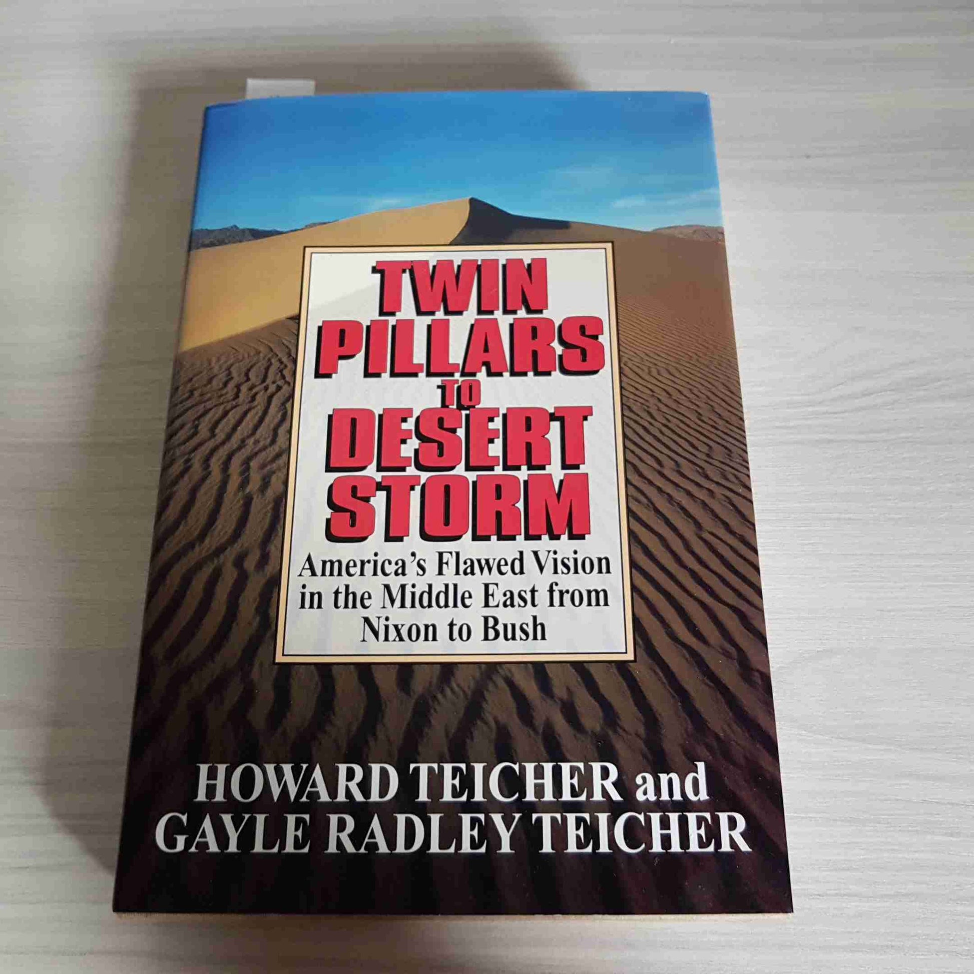 Twin Pillars to Desert Storm: America's Flawed Vision in the Middle East from Nixon to Bush used book depot
