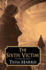 The Sixth Victim A Constance Piper Mystery Harris, Tessa