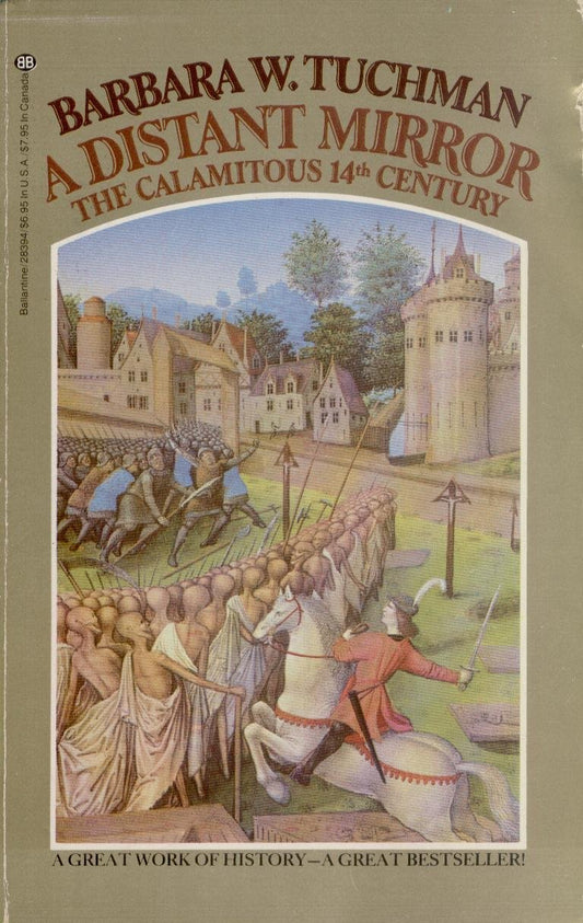 A Distant Mirror: The Calamitous 14th Century [Paperback] Tuchman, Barbara W and Wellillustrated