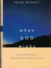 When God Winks: How the Power of Coincidence Guides Your Life (1) (The Godwink Series) used book depot