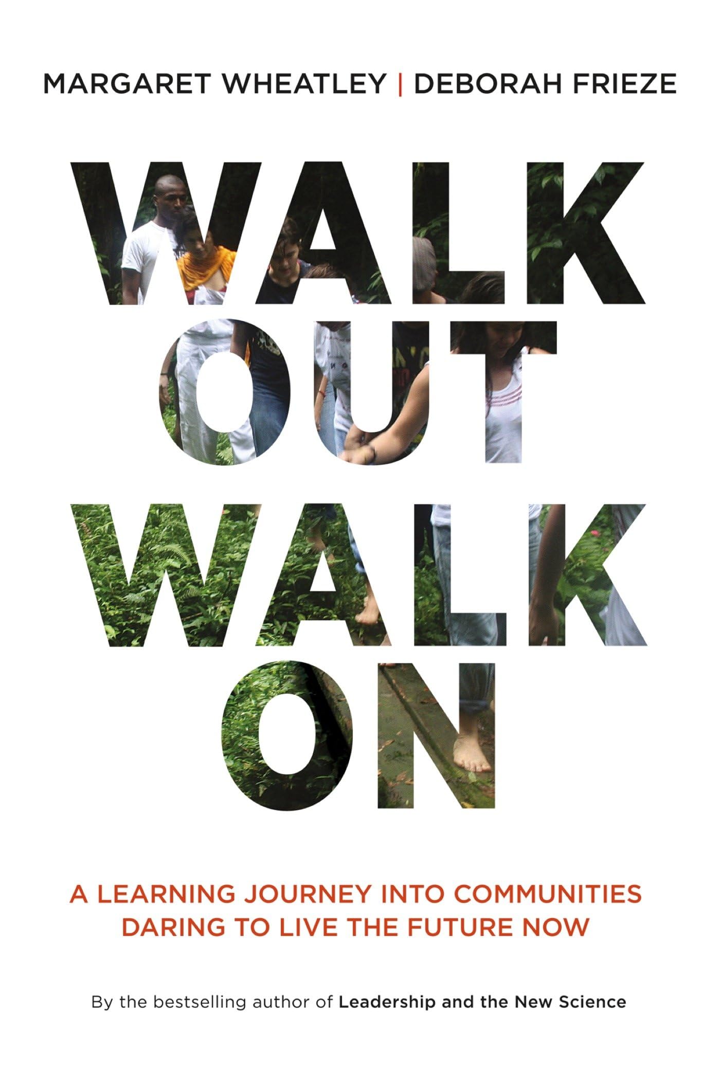 Walk Out Walk On: A Learning Journey into Communities Daring to Live the Future Now used book depot