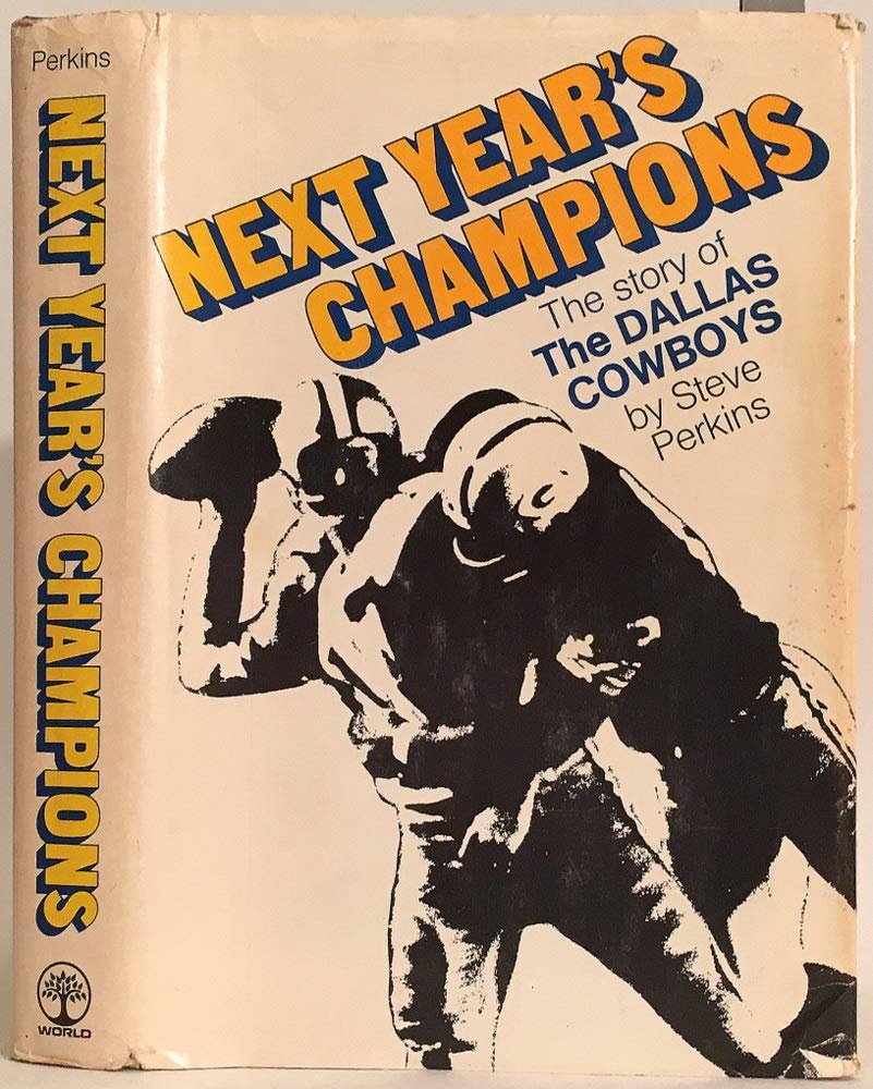 Next Year's Champions: The Story of the Dallas Cowboys used book depot