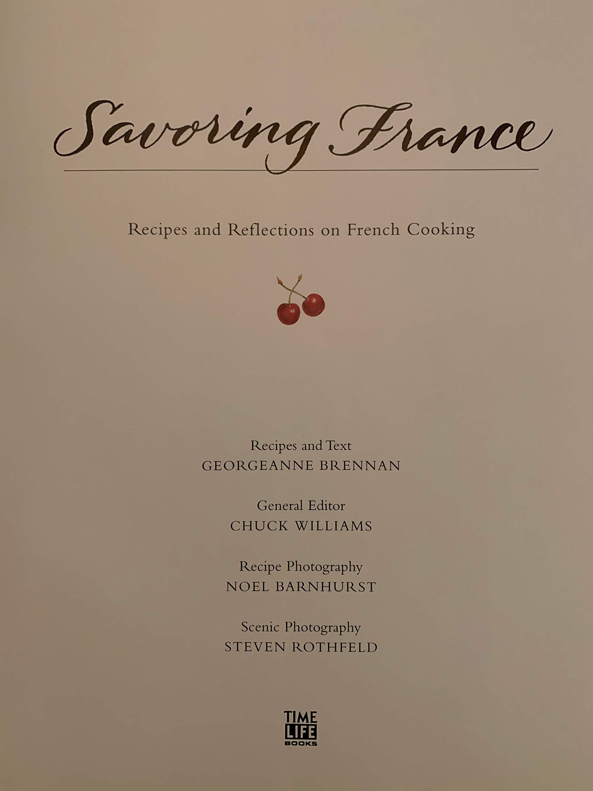 Savoring France Recipes and Reflections on French Cooking