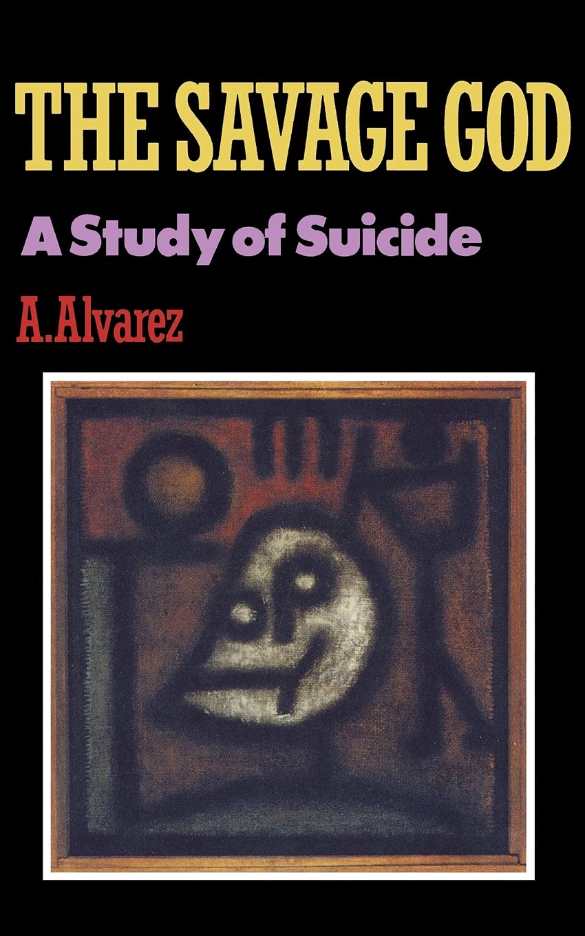 The Savage God: A Study of Suicide used book depot