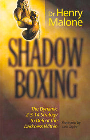 Shadow Boxing: The Dynamic 2-5-14 Strategy to Defeat the Darkness Within used book depot