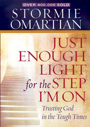 Just Enough Light for the Step I'm On Deluxe Edition: Trusting God in the Tough Times used book depot