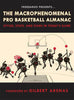 FreeDarko Presents: The Macrophenomenal Pro Basketball Almanac: Styles, Stats, and Stars in Today's Game