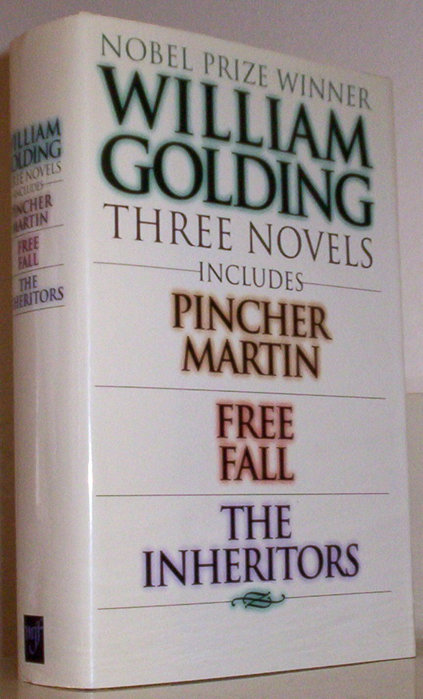 William Golding Three Novels: Includes Pincher Martin, Free Fall, the Inheritors