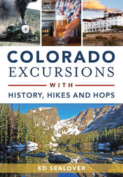 Colorado Excursions with History, Hikes and Hops (History & Guide) used book depot