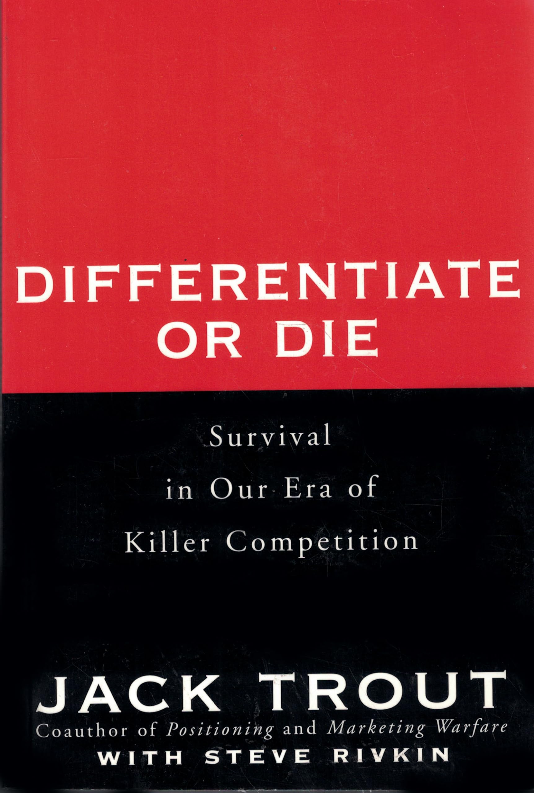 Differentiate or Die: Survival in Our Era of Killer Competition used book depot