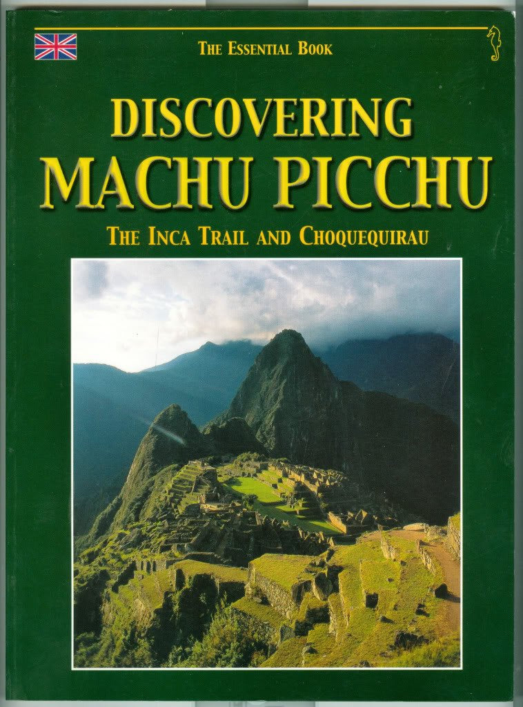 Discovering Machu Picchu: The Inca Trail and Choquequirau- The Essential Book used book depot