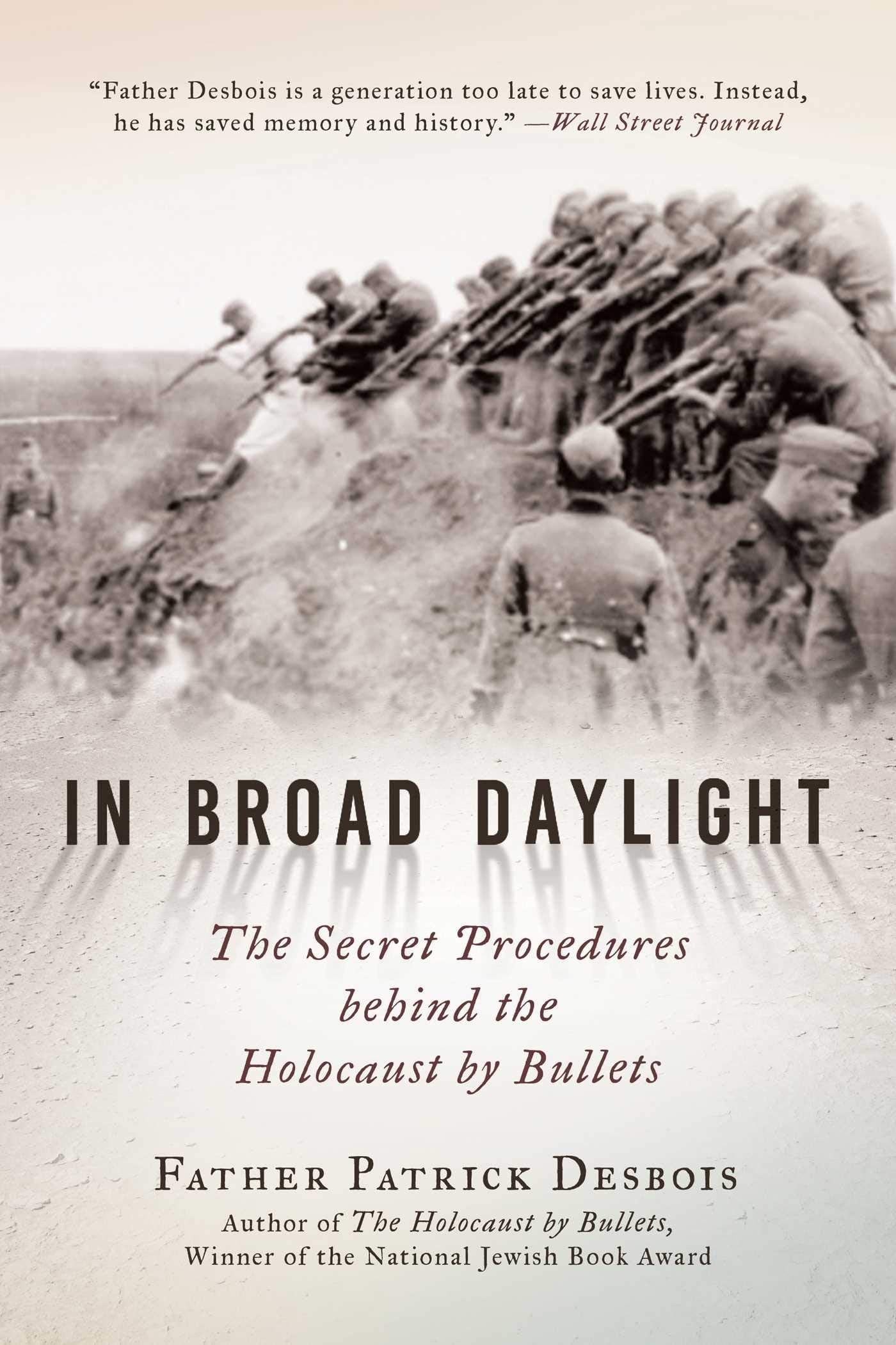 In Broad Daylight: The Secret Procedures behind the Holocaust by Bullets used book depot