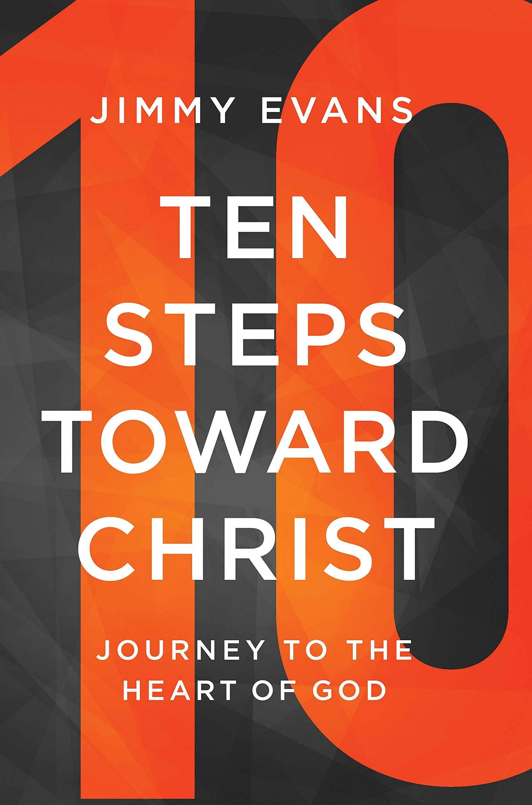 Ten Steps Toward Christ: Journey to the Heart of God used book depot