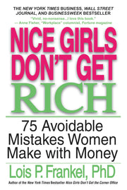 Nice Girls Don't Get Rich: 75 Avoidable Mistakes Women Make with Money (A NICE GIRLS Book) used book depot
