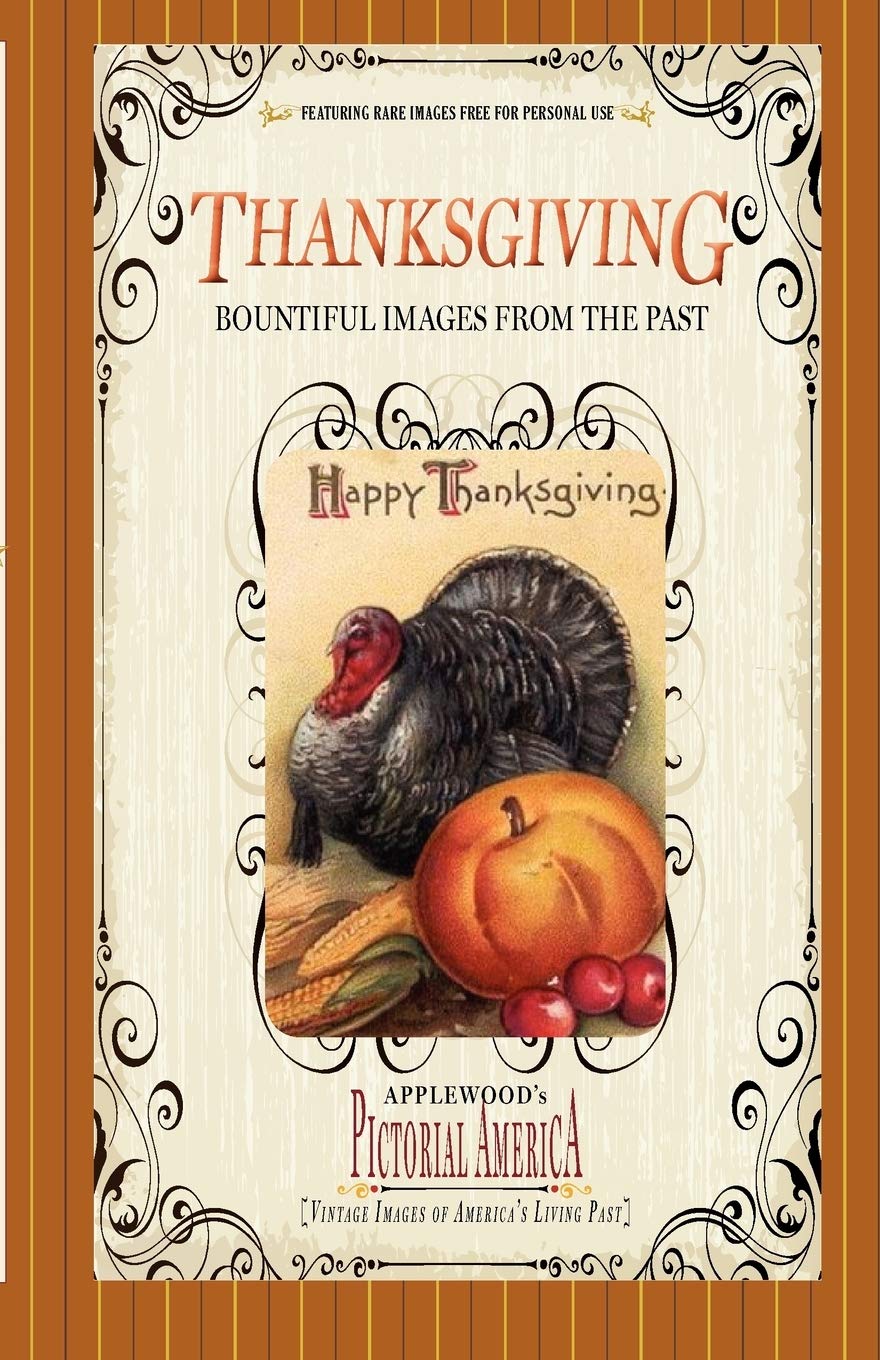 Thanksgiving (Pictorial America): Vintage Images of America's Living Past used book depot