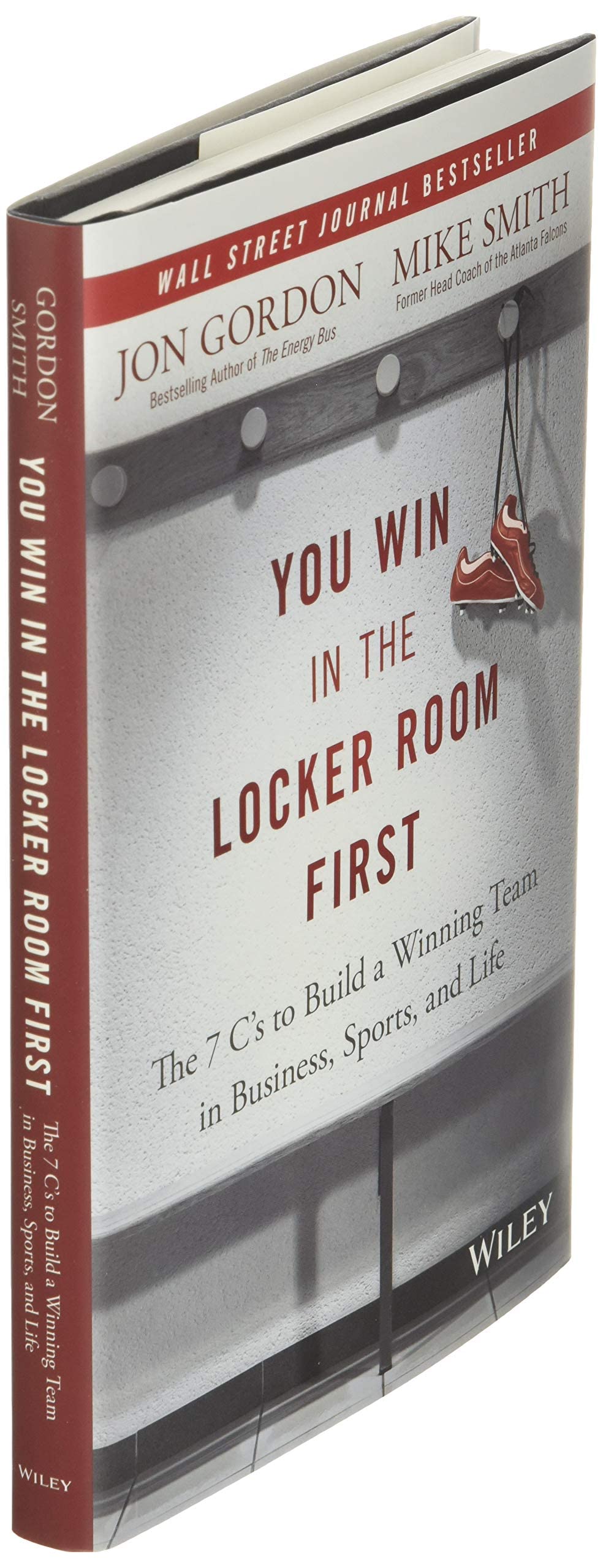 You Win in the Locker Room First: The 7 C's to Build a Winning Team in Business, Sports, and Life (Jon Gordon) used book depot