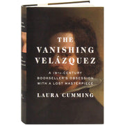 The Vanishing Velázquez: A 19th Century Bookseller's Obsession with a Lost Masterpiece used book depot