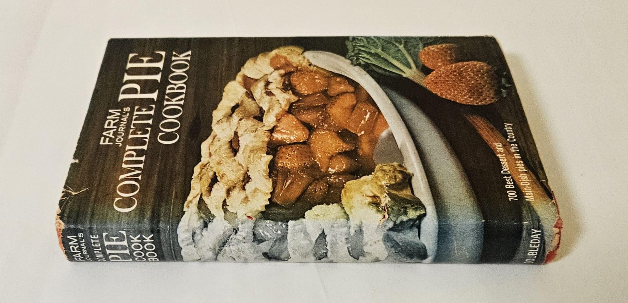 Farm Journal's Complete PIE cookbook: 700 Best Dessert and Main-Dish Pies in the Country