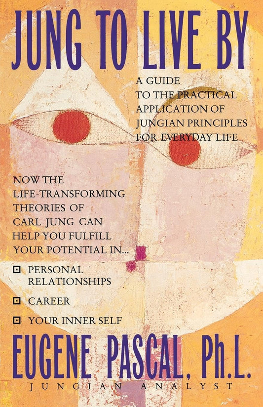 Jung to Live by [Paperback] Pascal, Eugene