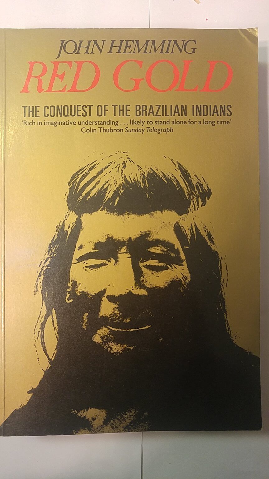 Red Gold: The Conquest of the Brazilian Indians used book depot