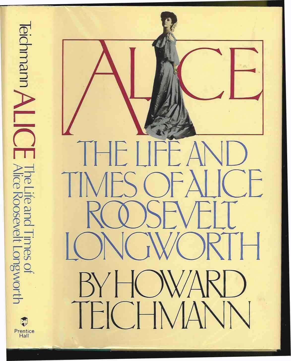 Alice, the life and times of Alice Roosevelt Longworth used book depot