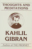 Thoughts and Meditations Gibran, Kahlil