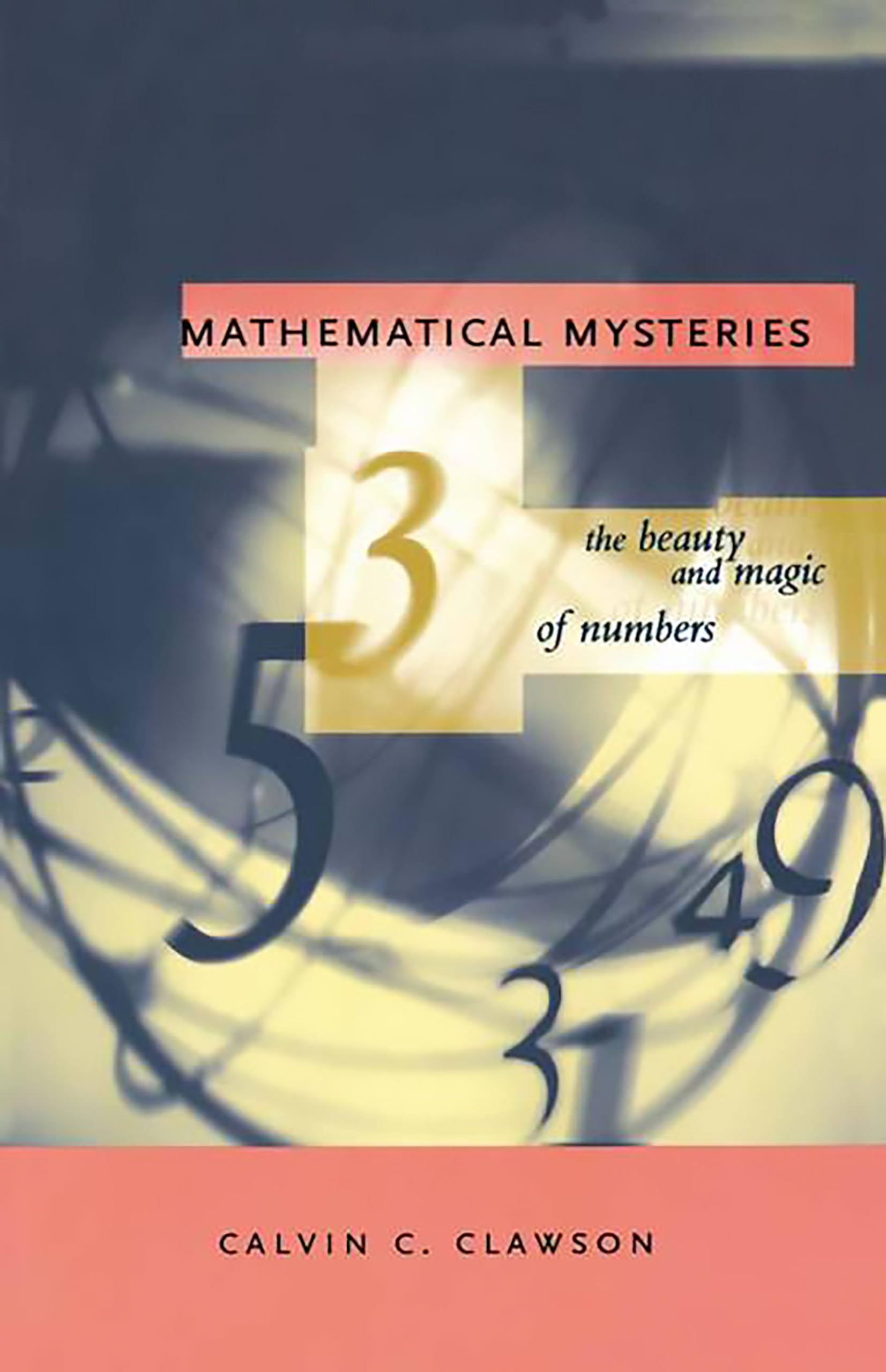 Mathematical Mysteries: The Beauty and Magic of Numbers used book depot