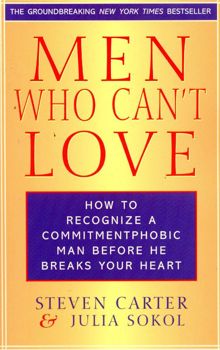 Men Who Can't Love: How to Recognize a Commitmentphobic Man Before He Breaks Your Heart used book depot
