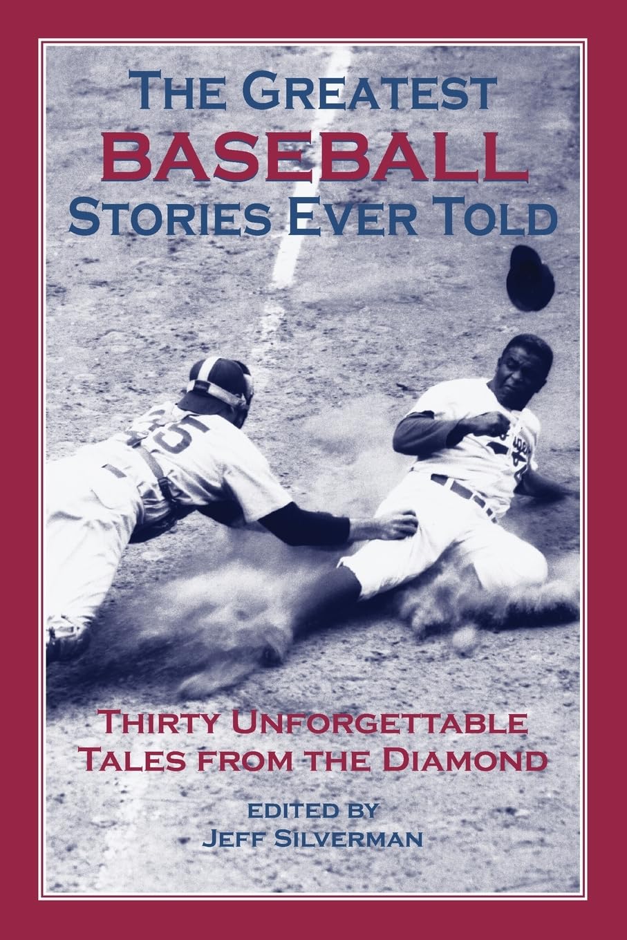 The Greatest Baseball Stories Ever Told: Thirty Unforgettable Tales from the Diamond used book depot