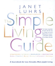 The Simple Living Guide: A Sourcebook for Less Stressful, More Joyful Living used book depot