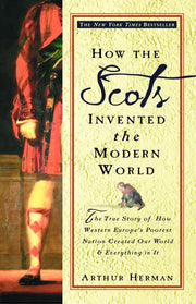 How the Scots Invented the Modern World: The True Story of How Western Europe's Poorest Nation Created Our World & Everything in It used book depot