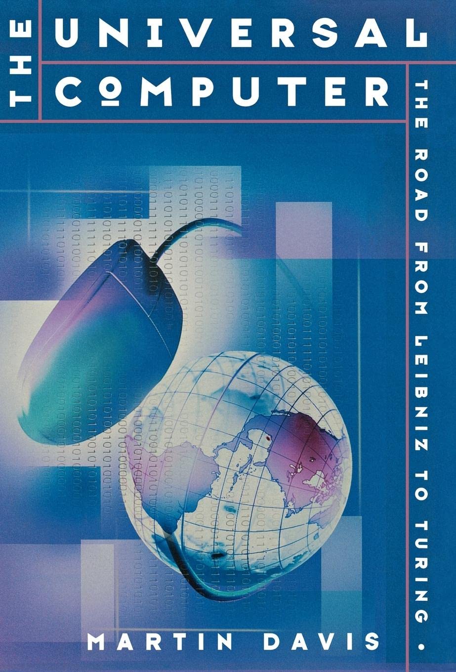 The Universal Computer: The Road from Leibniz to Turing used book depot