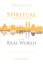 Spiritual Multiplication in the Real World: Why some disciple-makers reproduce when others fail. used book depot