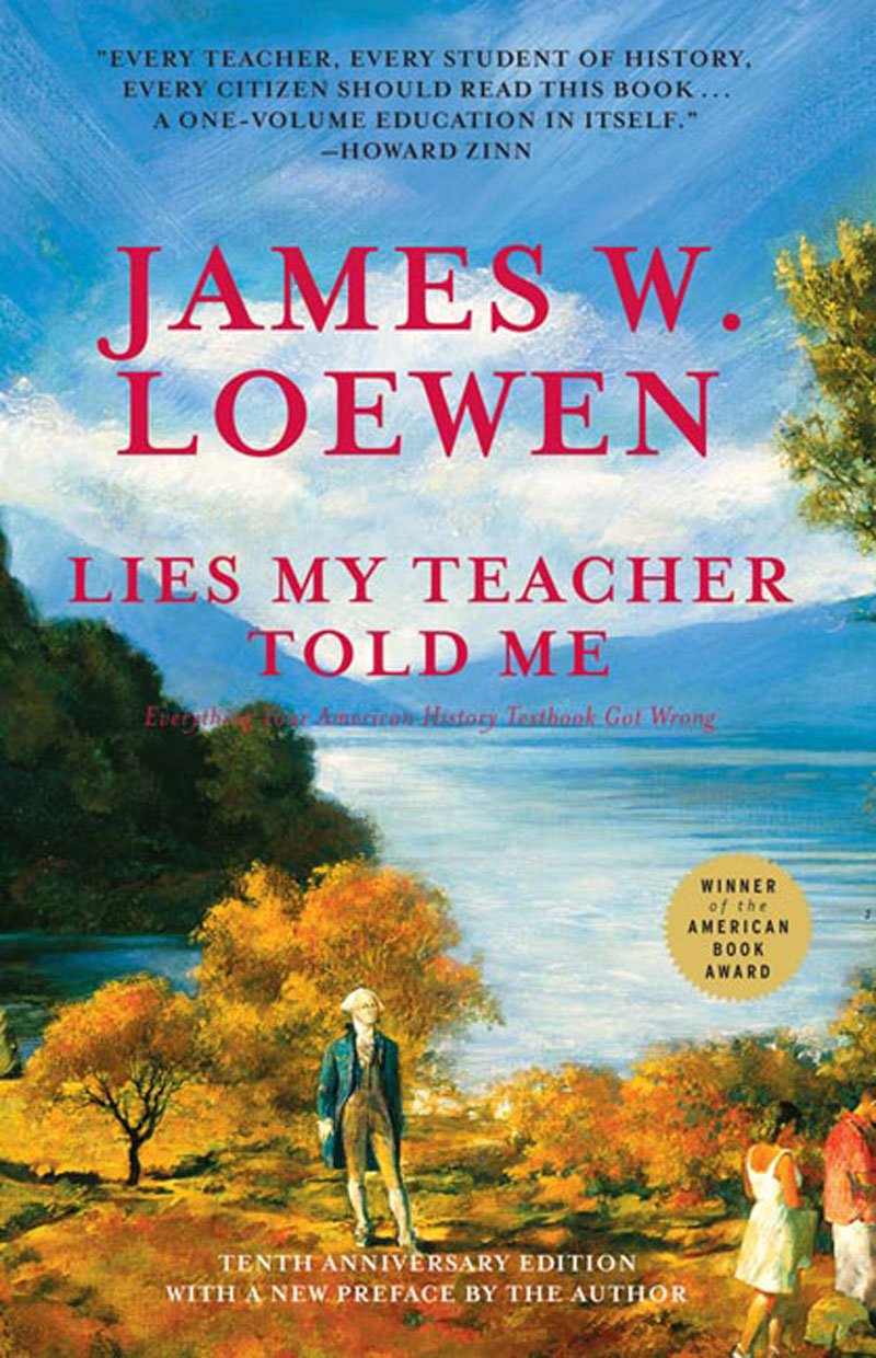 Lies My Teacher Told Me: Everything Your American History Textbook Got Wrong used book depot