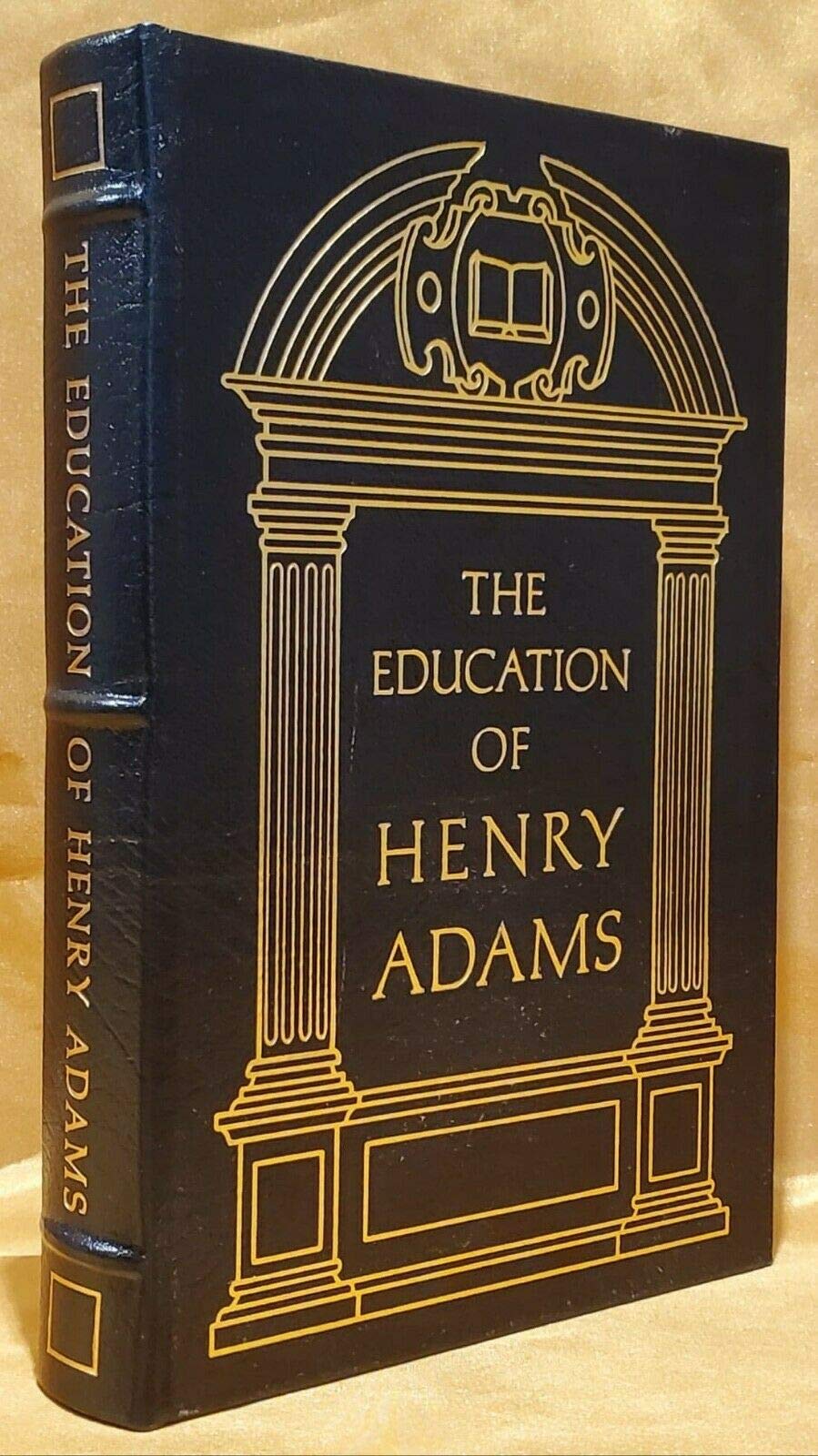 The Education of Henry Adams, An Autobiography