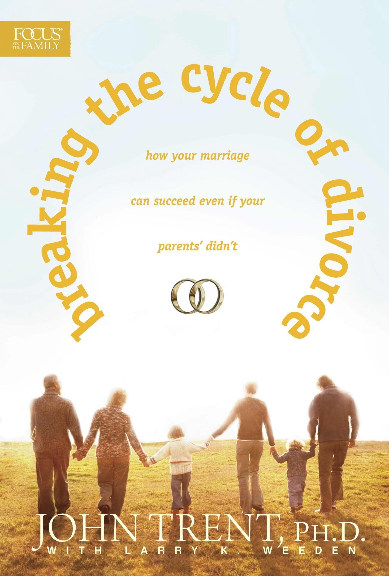 Breaking the Cycle of Divorce: How Your Marriage Can Succeed Even If Your Parents' Didn't used book depot