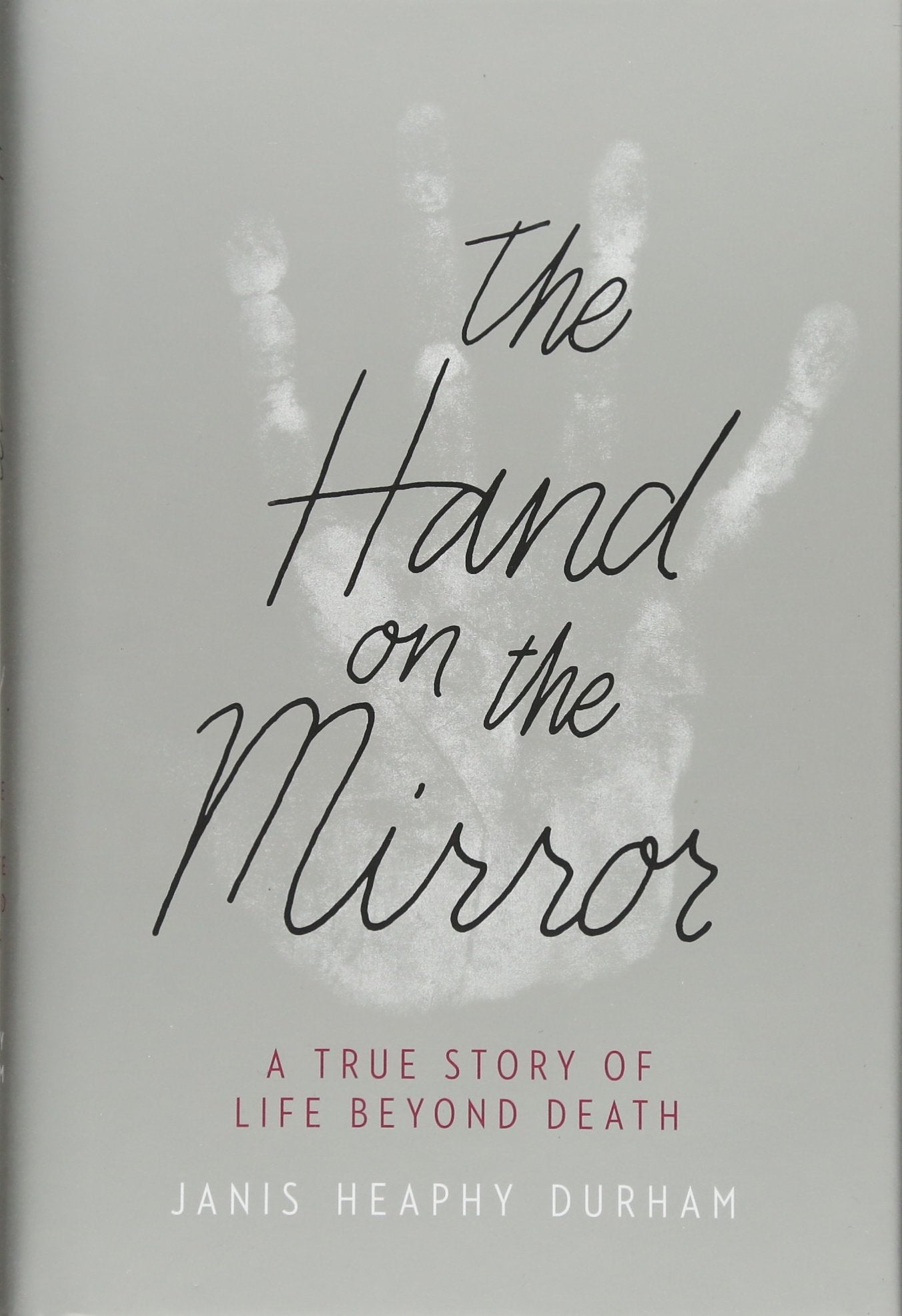 The Hand on the Mirror: A True Story of Life Beyond Death used book depot