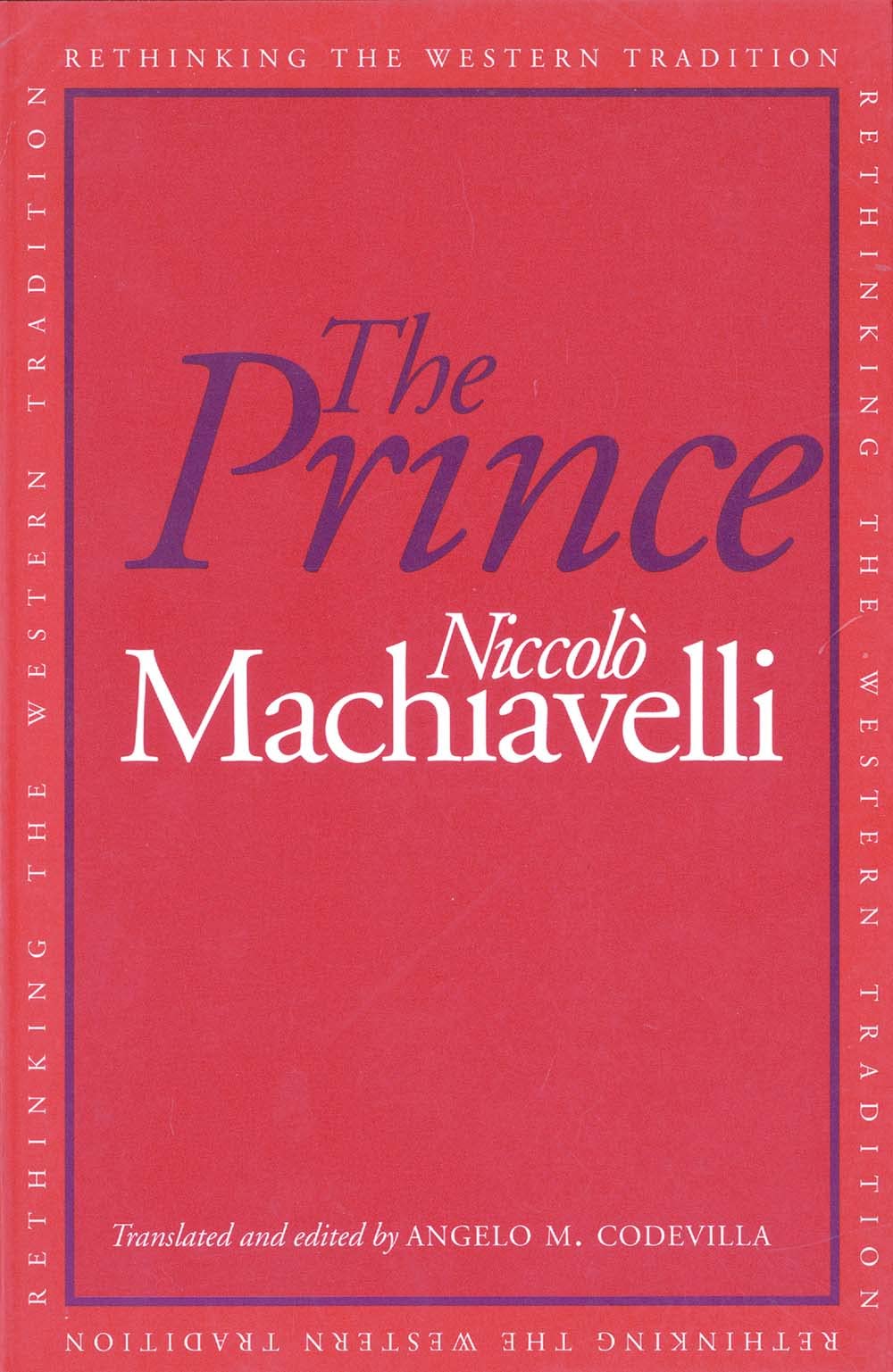 The Prince (Rethinking the Western Tradition)