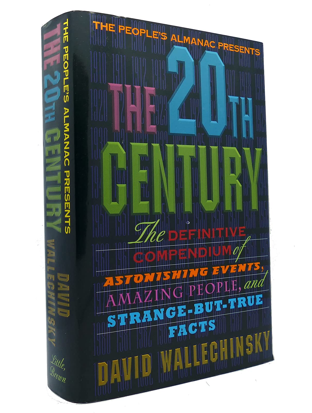 The People's Almanac Presents the Twentieth Century: The Definitive Compendium of Astonishing Events, Amazing People, and Strange-But-True Facts used book depot