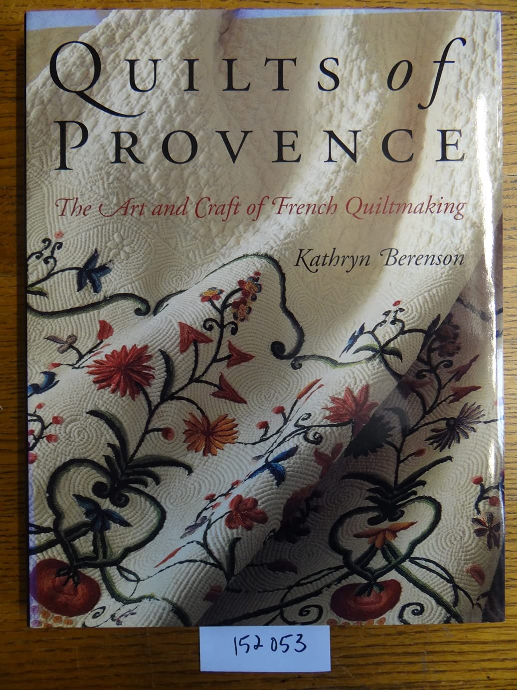 Quilts of Provence: The Art and Craft of French Quiltmaking used book depot