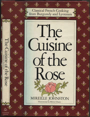 The Cuisine of the Rose: Classical French Cooking from Burgundy and Lyonnais used book depot
