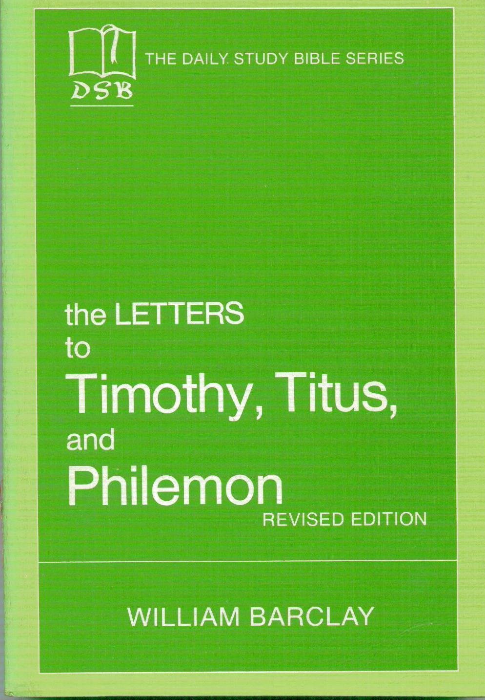 The Letters to Timothy, Titus and Philemon (The Daily Study Bible Series) used book depot