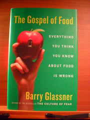 The Gospel of Food: Everything You Think You Know About Food Is Wrong used book depot