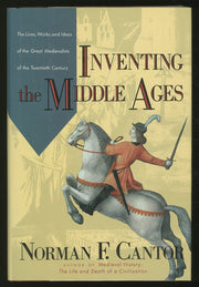 Inventing the Middle Ages: The Lives, Works, and Ideas of the Great Medievalists of the Twentieth Century