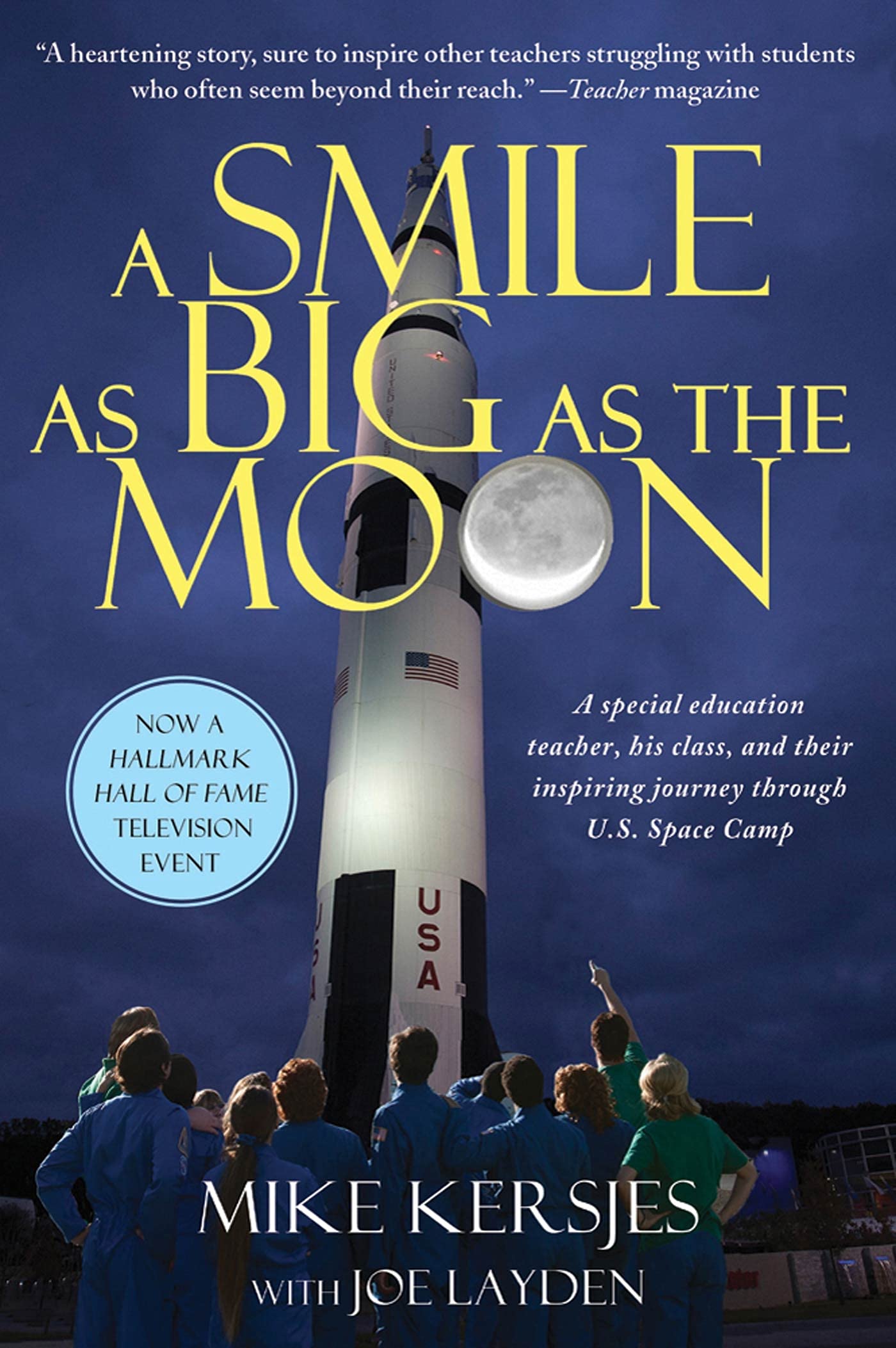 A Smile as Big as the Moon: A Special Education Teacher, His Class, and Their Inspiring Journey Through U.S. Space Camp used book depot